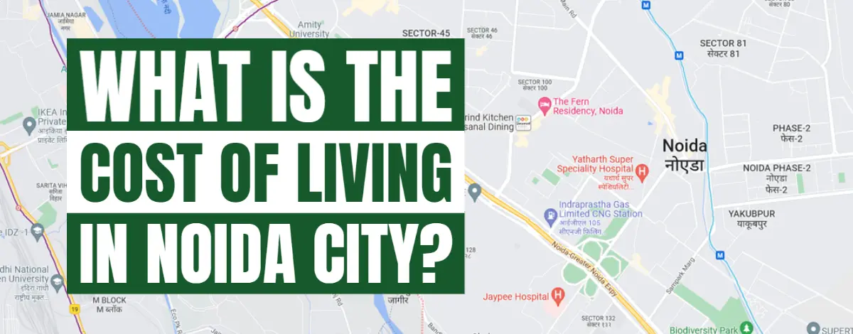 What is the Cost of Living in Noida City